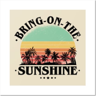 Bring On The Sunshine Posters and Art